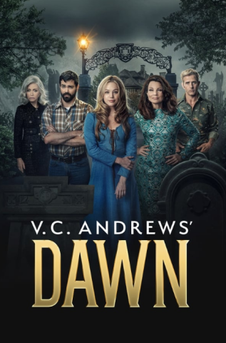 مسلسل V.C. Andrews’ Dawn كامل – الموسم الاول