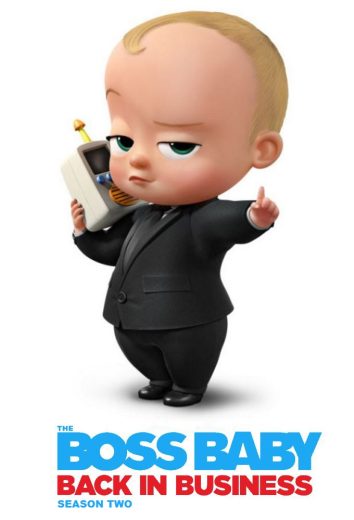 مسلسل The Boss Baby: Back in Business كامل – الموسم الثاني