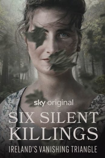 مسلسل Six Silent Killings Ireland’s Vanishing Triangle كامل – الموسم الأول