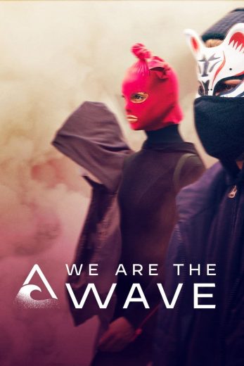 مسلسل We Are the Wave كامل – الموسم الاول