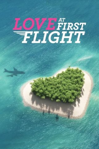 برنامج Love at First Flight كامل – الموسم الاول