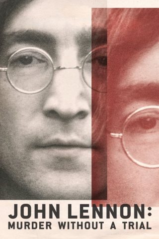 مسلسل John Lennon Murder Without a Trial كامل – الموسم الاول