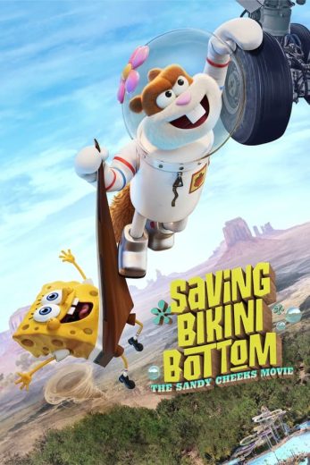 فيلم Saving Bikini Bottom The Sandy Cheeks Movie 2024 مترجم