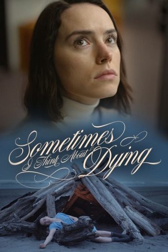 فيلم Sometimes I Think About Dying 2023 مترجم