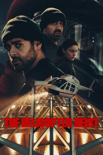 مسلسل The Helicopter Heist كامل – الموسم الأول