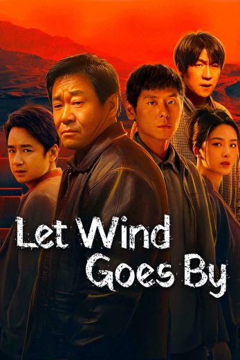 مسلسل دع الريح تمر Let Wind Goes By كامل – الموسم الأول