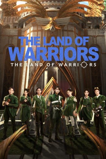 مسلسل ارض المحاربين The Land of Warriors كامل – الموسم الأول