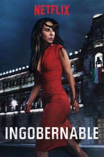 مسلسل Ingobernable كامل – الموسم الاول