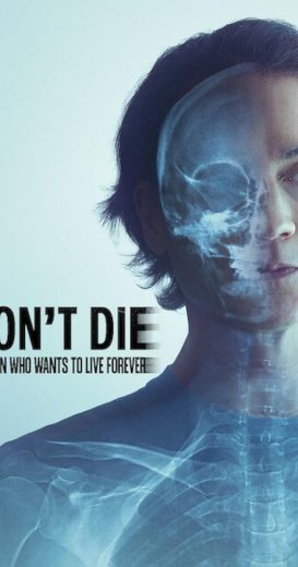 فيلم Don’t Die The Man Who Wants to Live Forever 2025 مترجم