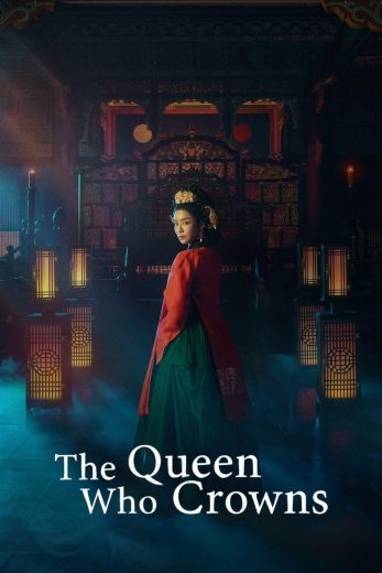 مسلسل الملكة التي توجت The Queen Who Crowns كامل – الموسم الأول